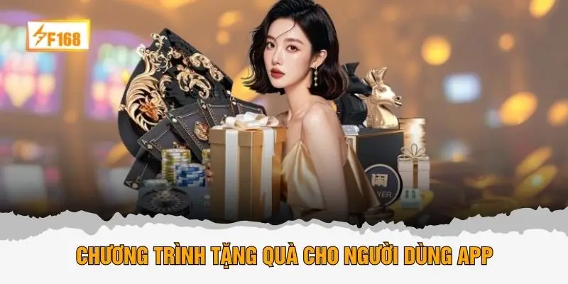 Chương trình tặng quà cho người dùng app